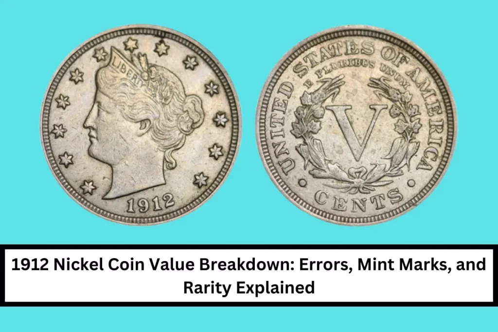 1912 Nickel Coin Value Breakdown: Errors, Mint Marks, and Rarity Explained