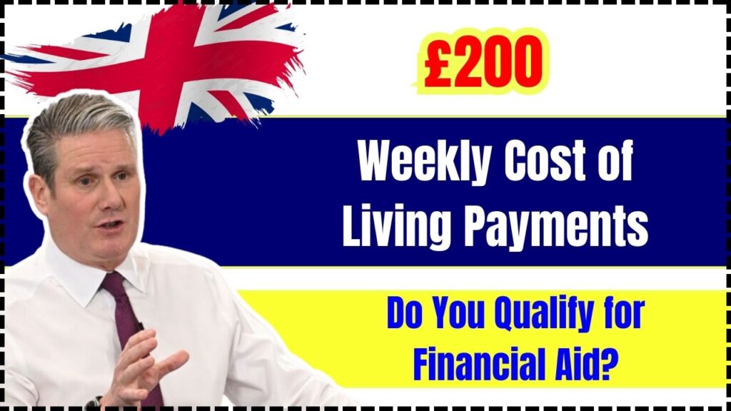 £200 Weekly Cost of Living Payments in February 2025 – Is it true? Check Eligibility