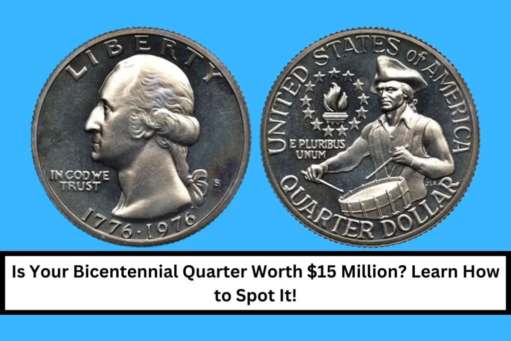 Is Your Bicentennial Quarter Worth $15 Million? Learn How to Spot It!