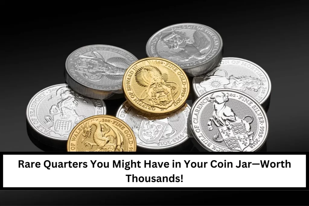 Rare Quarters You Might Have in Your Coin Jar—Worth Thousands!