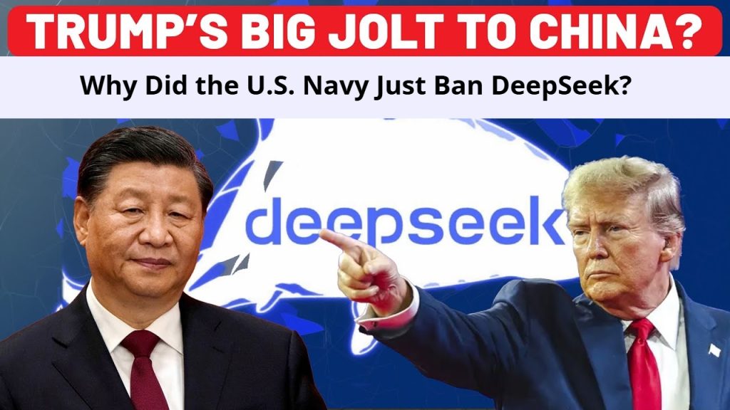 Why Did the U.S. Navy Just Ban DeepSeek? Here’s What You Should Know