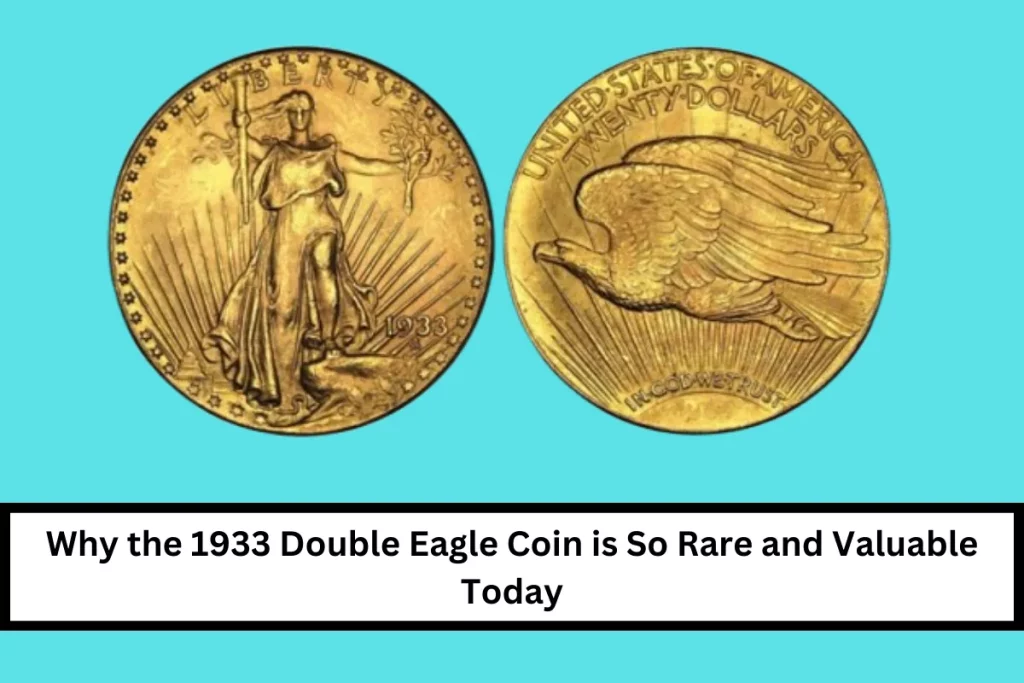 Why the 1933 Double Eagle Coin is So Rare and Valuable Today