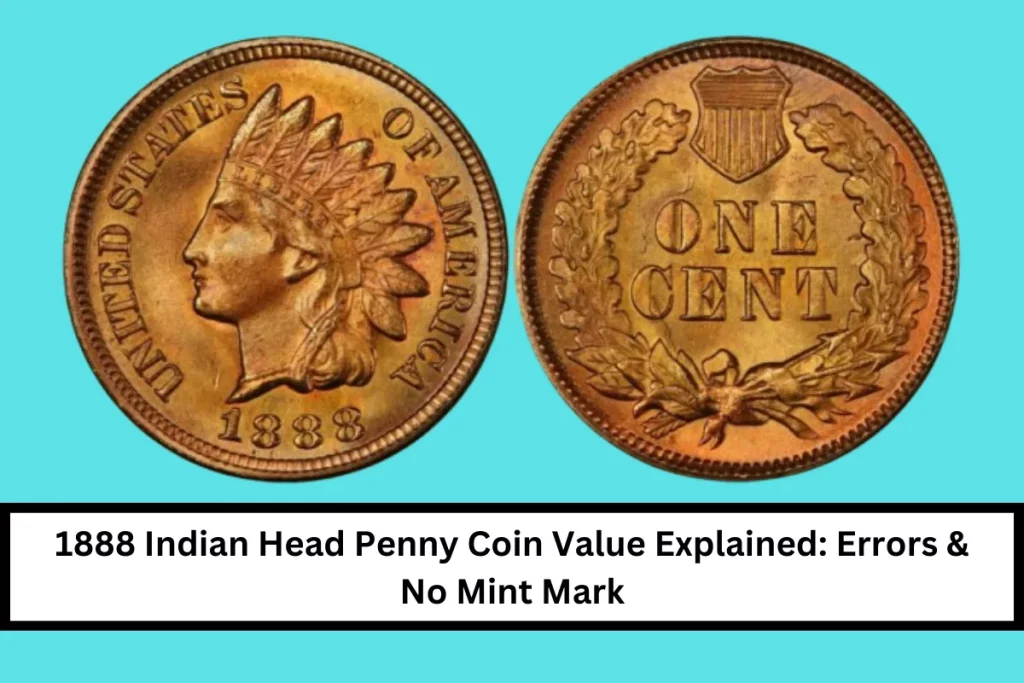 1888 Indian Head Penny Coin Value Explained: Errors & No Mint Mark