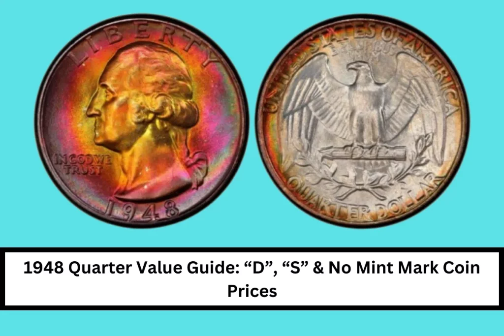 1948 Quarter Value Guide: “D”, “S” & No Mint Mark Coin Prices