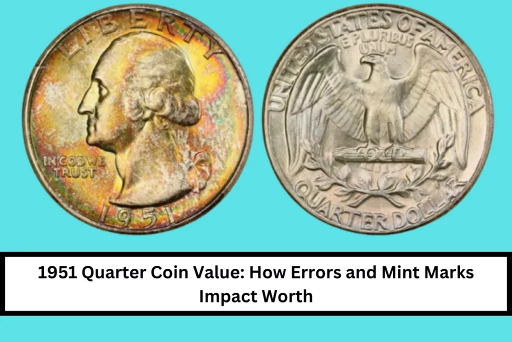 1951 Quarter Coin Value: How Errors and Mint Marks Impact Worth