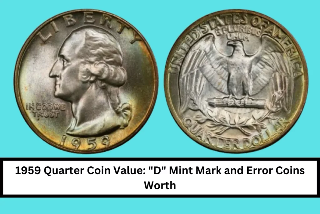 1959 Quarter Coin Value: “D” Mint Mark and Error Coins Worth