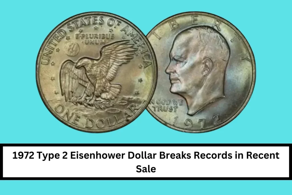 1972 Type 2 Eisenhower Dollar Breaks Records in Recent Sale