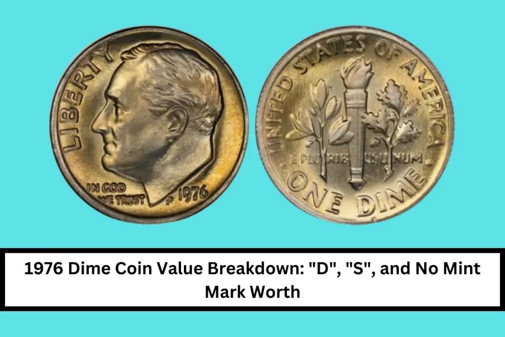 1976 Dime Coin Value Breakdown: “D”, “S”, and No Mint Mark Worth