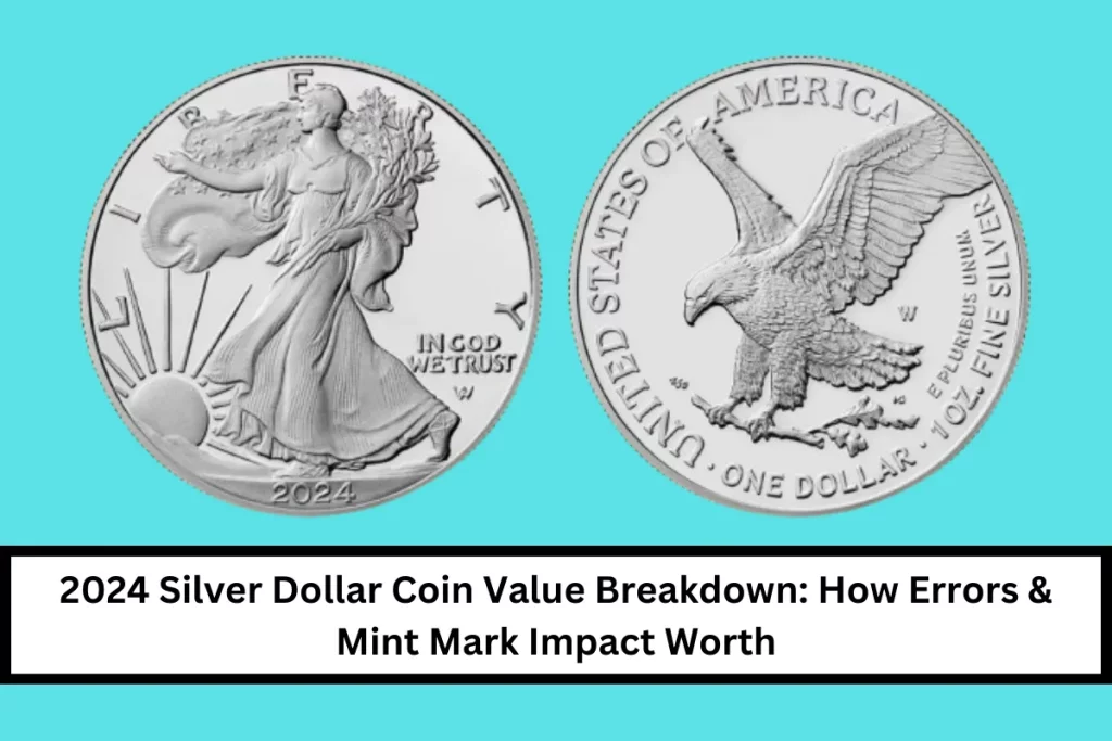 2024 Silver Dollar Coin Value Breakdown: How Errors & Mint Mark Impact Worth