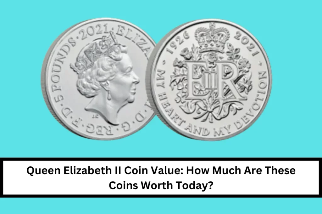 Queen Elizabeth II Coin Value: How Much Are These Coins Worth Today?