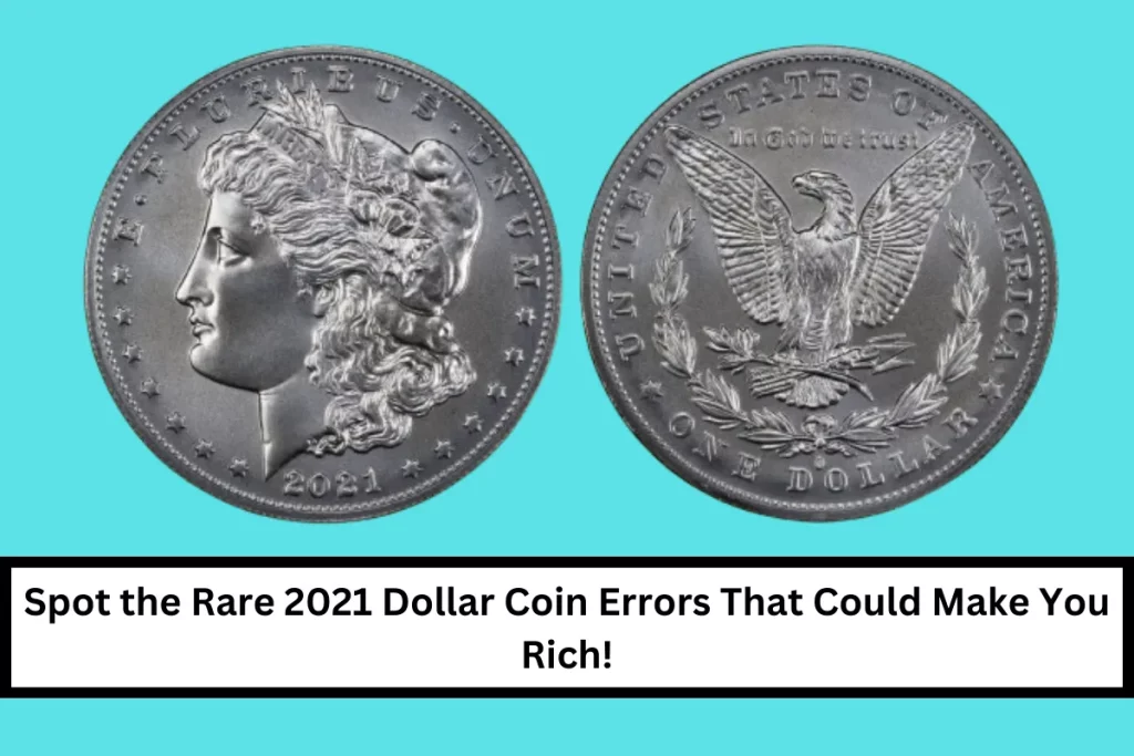 Spot the Rare 2021 Dollar Coin Errors That Could Make You Rich!